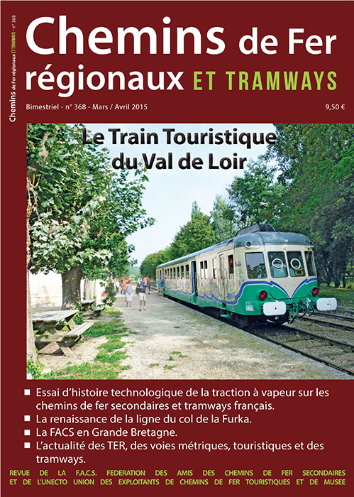 CFRT N° 368 : Train Touristique du Val du Loir, la ligne du Col de la Furka, la FACS en Grande-Bretagne